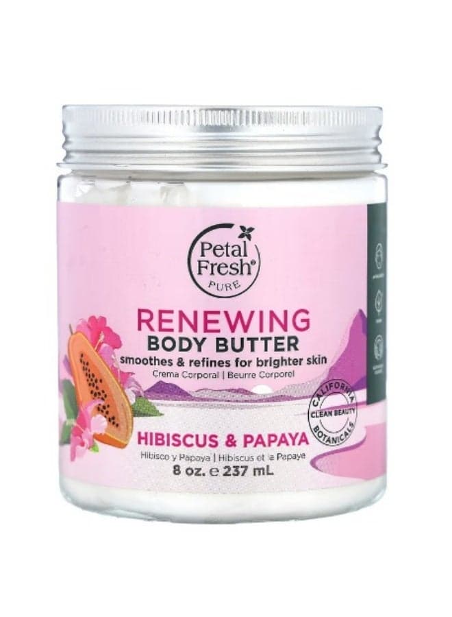 Petal Fresh, Pure, Renewing Body Butter, Hibiscus & Papaya, 8 oz (227 g)