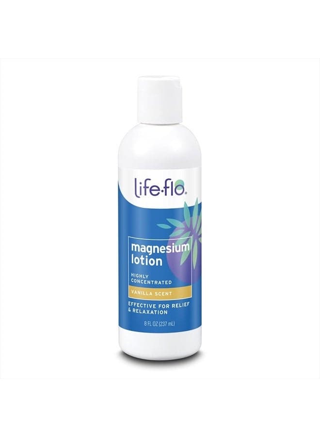 Life-flo Magnesium Lotion, Vanilla Scent - Relief and Relaxation with Magnesium Chloride from The Zechstein Seabed - Dermatologist Tested, Hypoallergenic, 60-Day Guarantee, Not Tested on Animals, 8oz