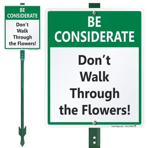 SmartSign 12 x 10 inch “Be Considerate - Don’t Walk Through The Flowers” LawnBoss Yard Sign with 3 foot Stake, 40 mil Laminated Rustproof Aluminum, Green, Black and White, Set of 1