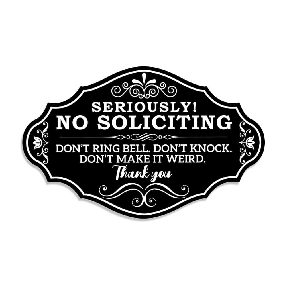 Maoerzai No Soliciting Sign for House Home Door Funny Personalized Signs for Home Front Door Seriously Dont Knock or Ring Doorbell Sign 8 x 5 Inch