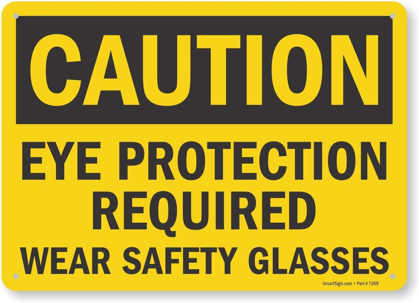 SmartSign Caution Eye Protection Required Wear Safety Glasses Sign 10 x 14 Plastic
