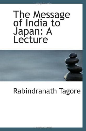 The Message of India to Japan: A Lecture