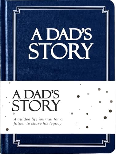Dad's Life Story Journal (Hardcover): A Meaningful Keepsake for Dad to Share His Journey and Memories, Book Includes 250+ Prompt Questions, Sentimental Gifts for Father's Day, Birthday & Christmas