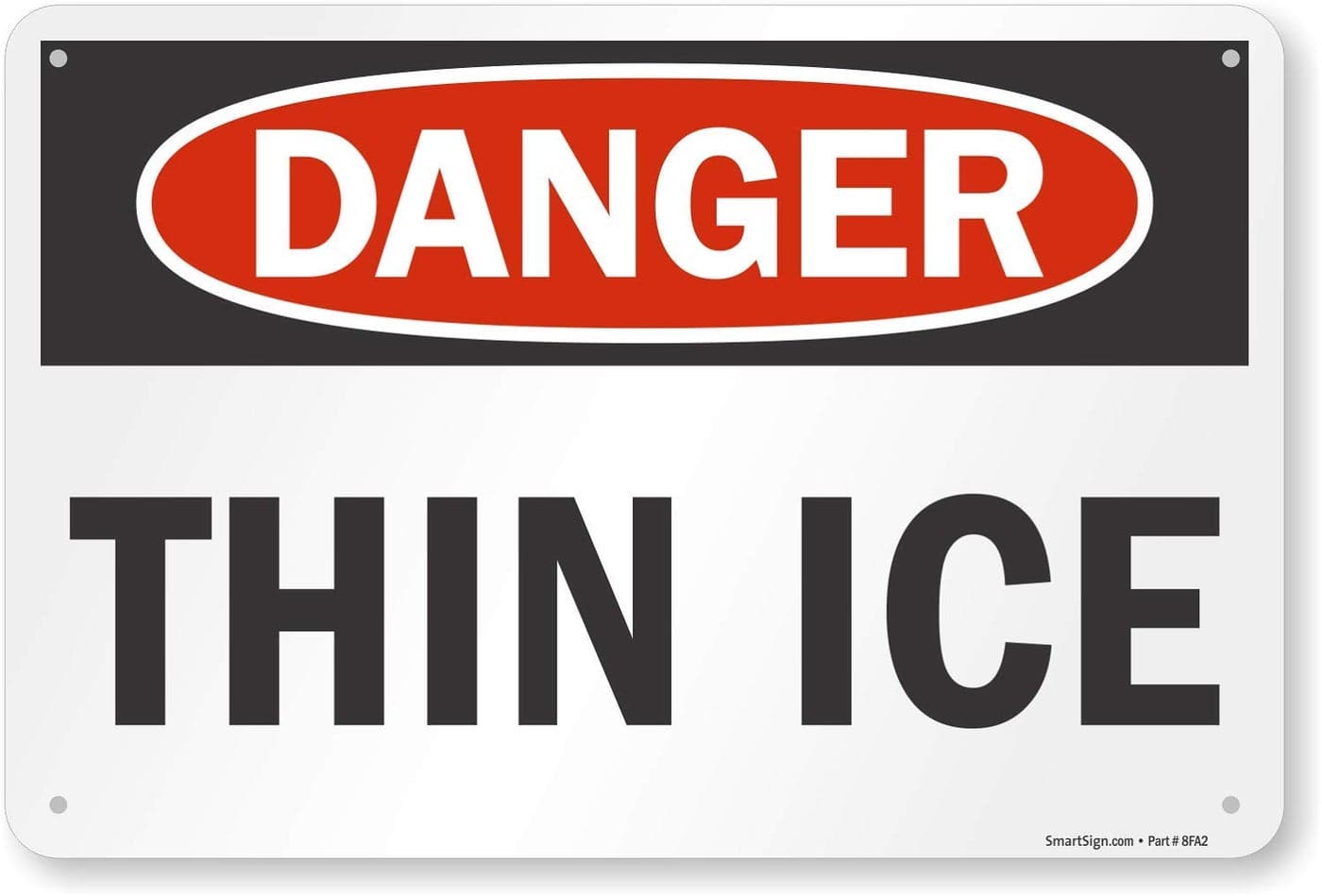 SmartSign - S-8286-AL-12x18 "Danger - Thin Ice" Sign | 12" x 18" Aluminum Black/Red on White