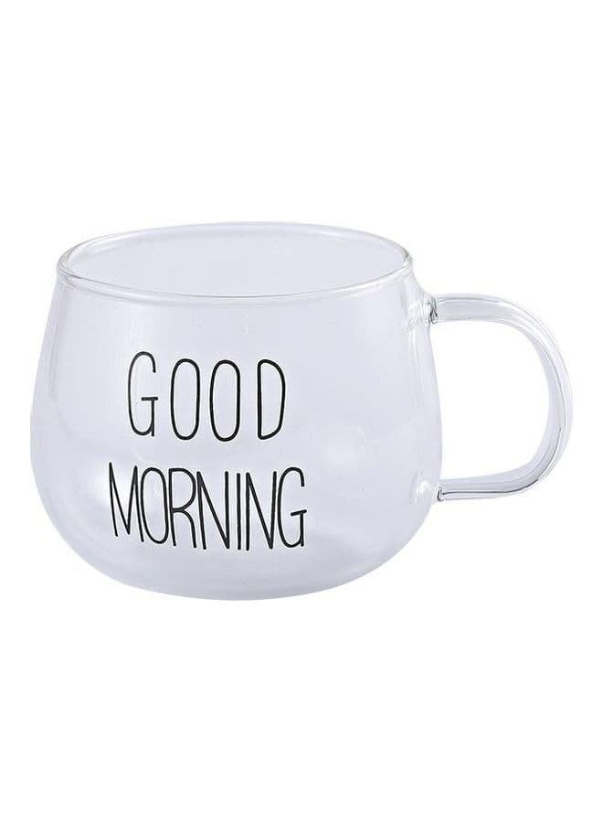 Good Morning Print Coffee Tea Cup Clear