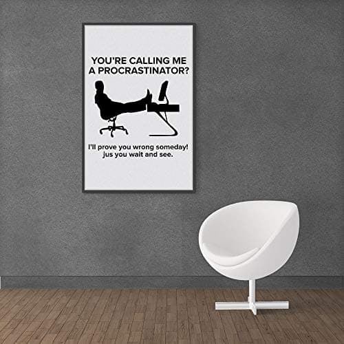 Inephos Procrastination Funny Poster (Size: 8 inch X 12 inch, Framed, Laminated Print)