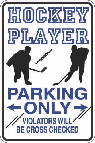 Hockey Player Parking Only CROSS CHECKED 8 x 12 Metal Novelty Sign Aluminum S306