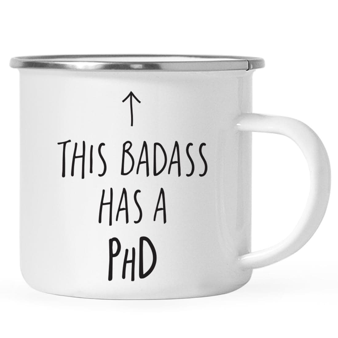 Andaz Press 11oz Graduation Stainless Steel Campfire Coffee Mug Gift This Badass Has A PhD Arrow Graphic 1Pack Includes Gift Box Class Of 2025 Graduation Cup PhD Mug PhD Coffee Mug
