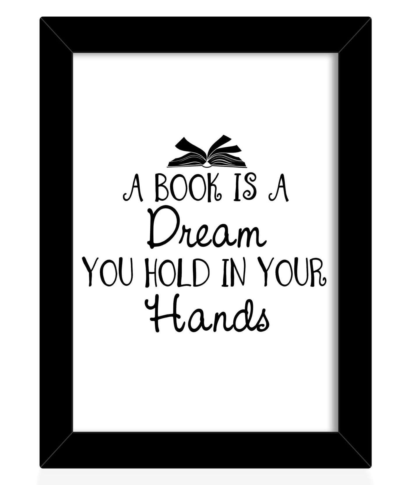 Tied Ribbons A Book is a Dream You Hold in Your Hands Printed Motivational Framed Poster for Wall (Synthetic Fiber, Multicolour, 25.9 x 34.5 cm)