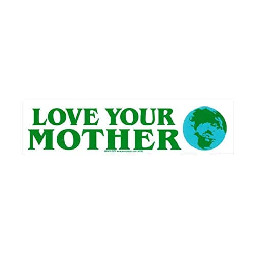 Peace Resource Project Love Your Mother Earth Environmental Climate Change Bumper Sticker Decal for Cars Laptops Lockers and Windows 10by25 Inches