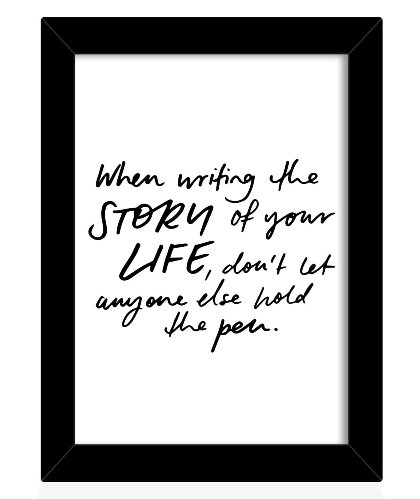 TIED RIBBONS When writing the story of your life, don’t let anyone else hold the pen Printed Motivational Framed Poster for Wall (25.9 cm x 34.5 cm)