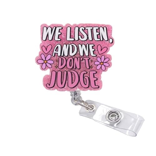 Funny and Cute Badge Reel - We Listen and We Don't Judge Design, Durable Retractable ID Holder for Nurses, Therapists, Counselors, Ideal for Healthcare Workers