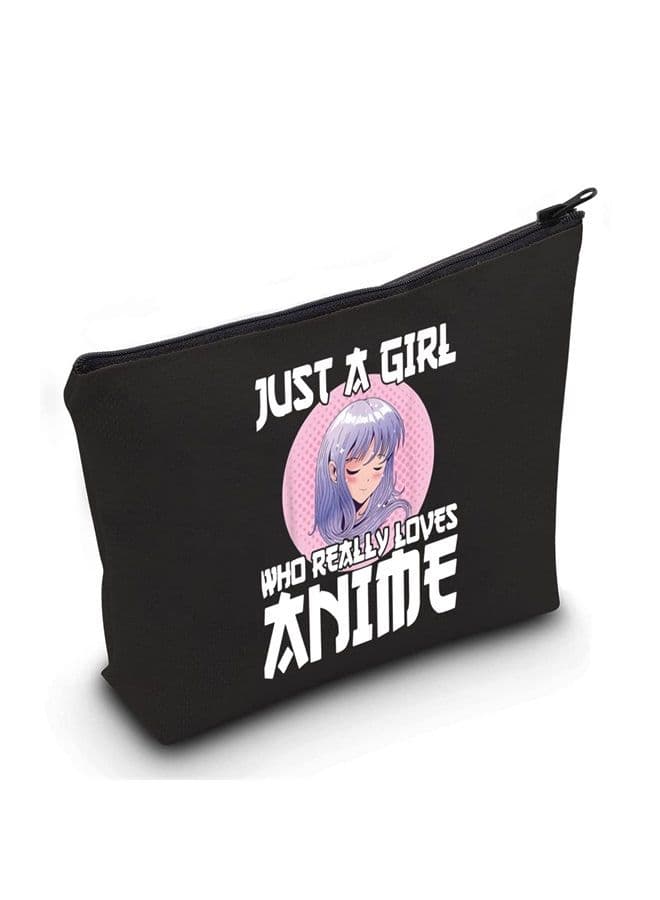 Anime Fans Make up Bag Anime Lover Gift Just A Girl Who Really Loves Anime Cosmetic Make up Bag (Loves Anime Black)