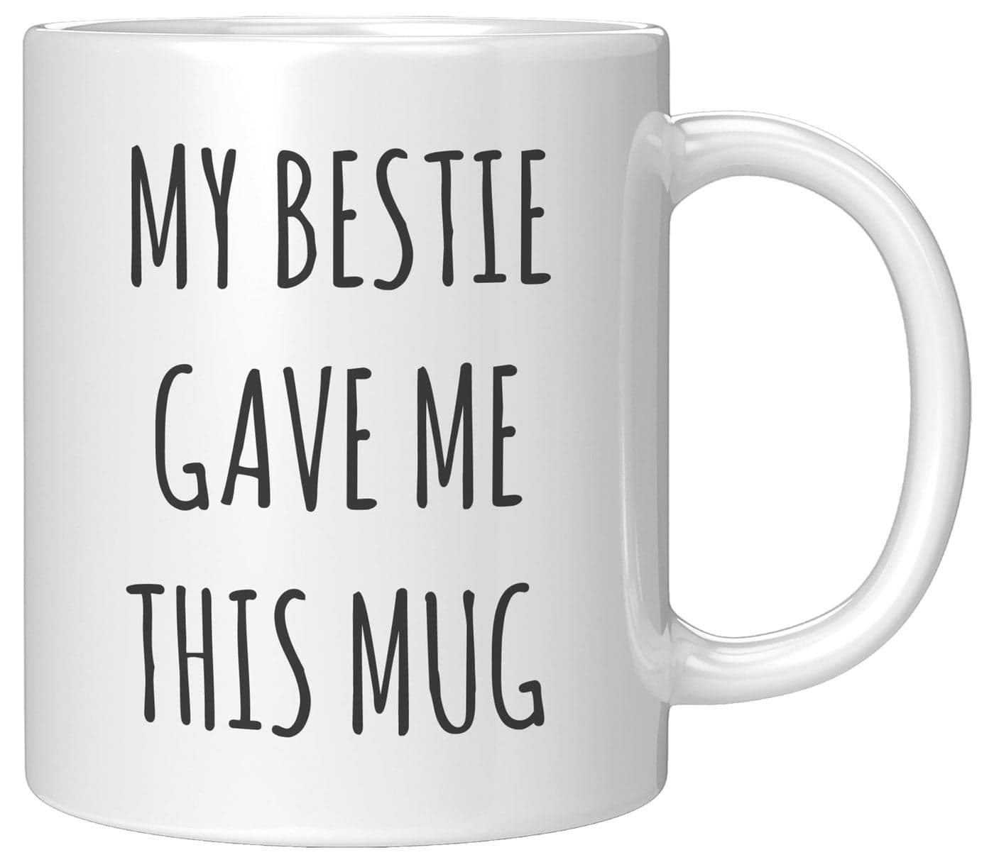 My Bestie Gave Me This Mug Bestie Gifts for Best Friend 11oz White Ceramic Coffee Cup