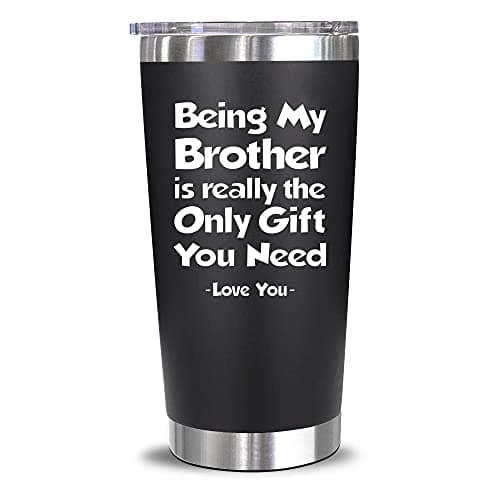 NewEleven Brother Gifts - Best Birthday Gift For Big, Little Brother, Siblings, Brothers In Law - Funny Gag Gifts For Men - 20 Oz Tumbler