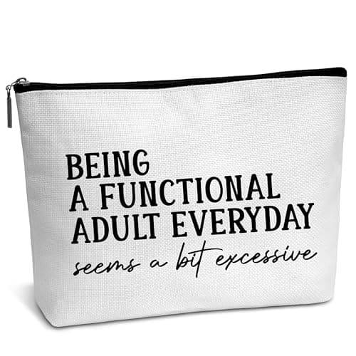 AWSICE Encouraging Makeup Bag, Being A Functional Adult Excessive Gifts for Women Friendship Gift For Women Sister Girls Teens Friend-B18