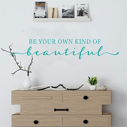 Wall Decal - Turquoise Decor - Inspirational Quote. for Girls Rooms, Bedroom, Fitting, Cloakroom, Fashion Lady, Easy to Remove Vinyl Art Mural Sticker Lettering Saying - Be Your Own Kind of Beautiful