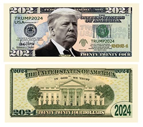 Donald Trump 2024 ReElection Limited Edition Novelty Dollar Bill Pack of 50 Full Color Front Back Printing with Great Detail Make American Great Again