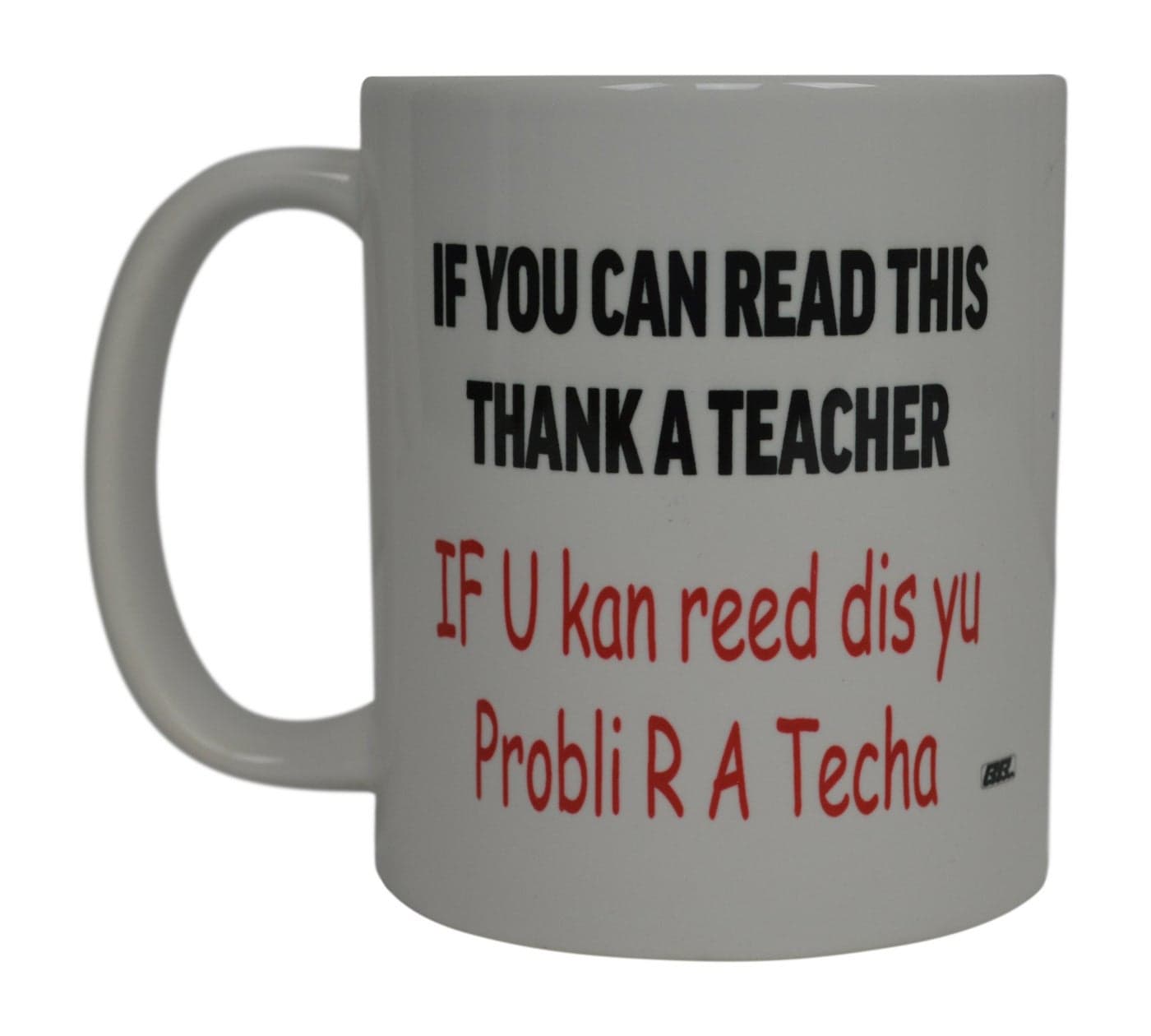 Rogue River Tactical Funny Teacher Coffee Mug Sarcastic Novelty Cup Gift If Reading English Grammar Teaching School