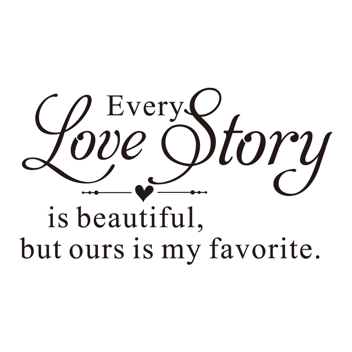 Every Love Story is Beautiful but Ours is My Favorite Carved Pure Black Vinyl Wall Decal Art Letters Quotes Heart Shape Words Sticker Home Sweet Decoration