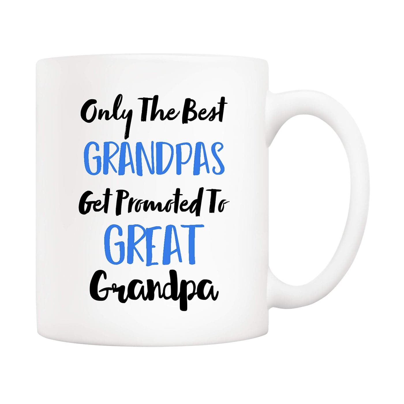 5Aup Fathers Day Great Grandpa Mug from Grandchild Granddaughter Grandson Only The Best Grandpas Get Promoted To Great Grandpa Coffee Cup for Grandfather 11 Oz