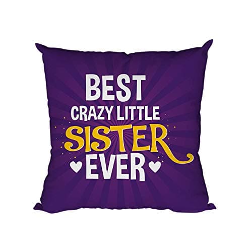 TheYaYaCafe Birthday Bhaidooj Gift for Sister, Best Crazy Little Sister Ever Cushion Cover 12X12 inches