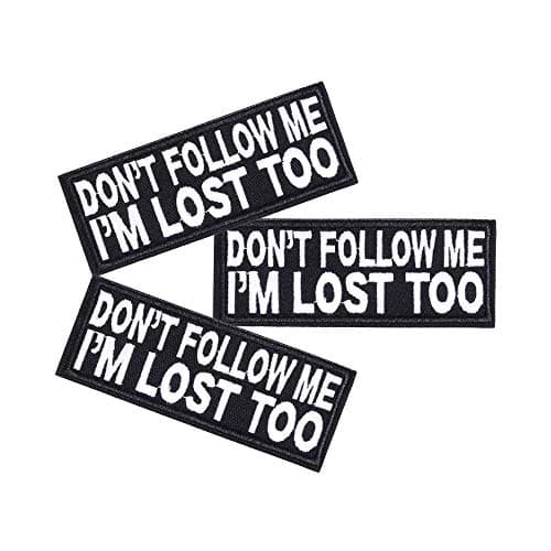 USky Sew or Iron on Embroidered Patches Dont Follow ME Im Lost Too Funny Text Design SelfDeprecating Humor Style Teens Adults Jackets Bags Denim 4x15 3PCs Pack
