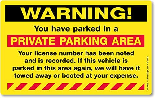 SmartSign "Warning - You Have Parked in a Private Parking Area Parking Violation Sticker |5" x 8" Fluorescent Paper