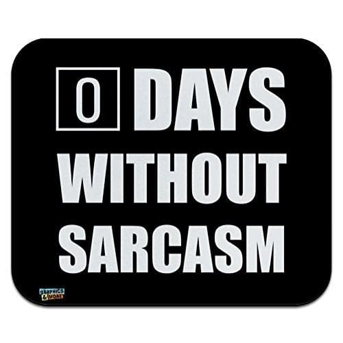 Days Without Sarcasm Equals Zero Funny Low Profile Thin Mouse Pad Mousepad