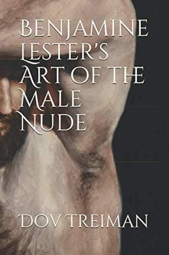 Benjamine Lester's Art of the Male Nude