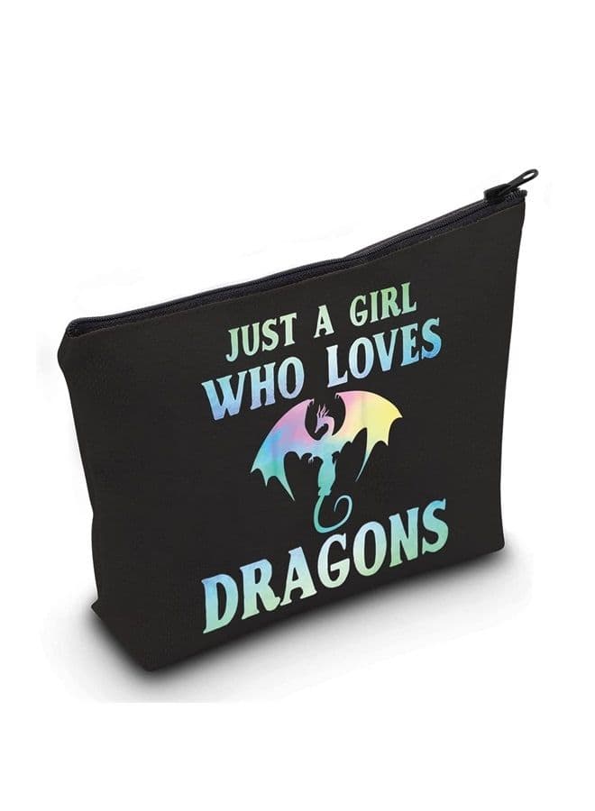 Funny Dragon Cosmetic Make up Bag Animal Lover Gift Just A Girl Who Loves Dragons Makeup Zipper Pouch Bag Dragons Lover Gift (Loves Dragons Black)