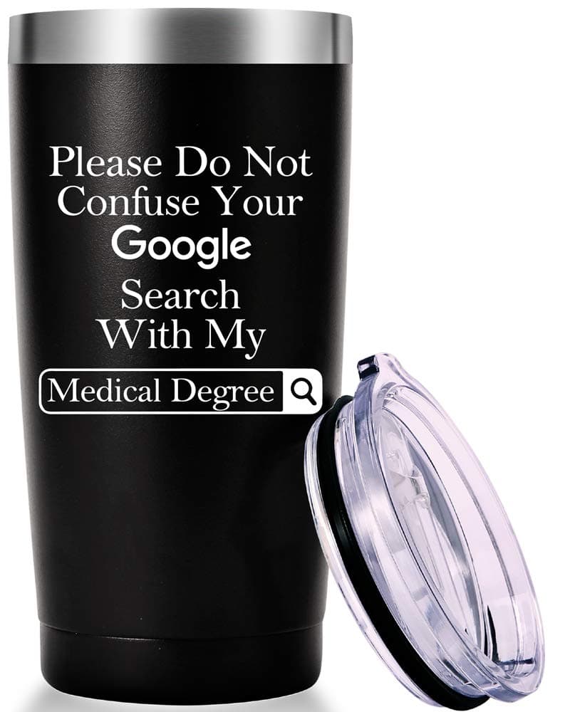 AMZUShome Please Do Not Confuse Your Goooogle Search With My Medical Degree MugDoctorMedical School Graduation GiftsAppreciationBirthdayChristmas Gifts for DoctorsMDMed Tumbler20oz Black