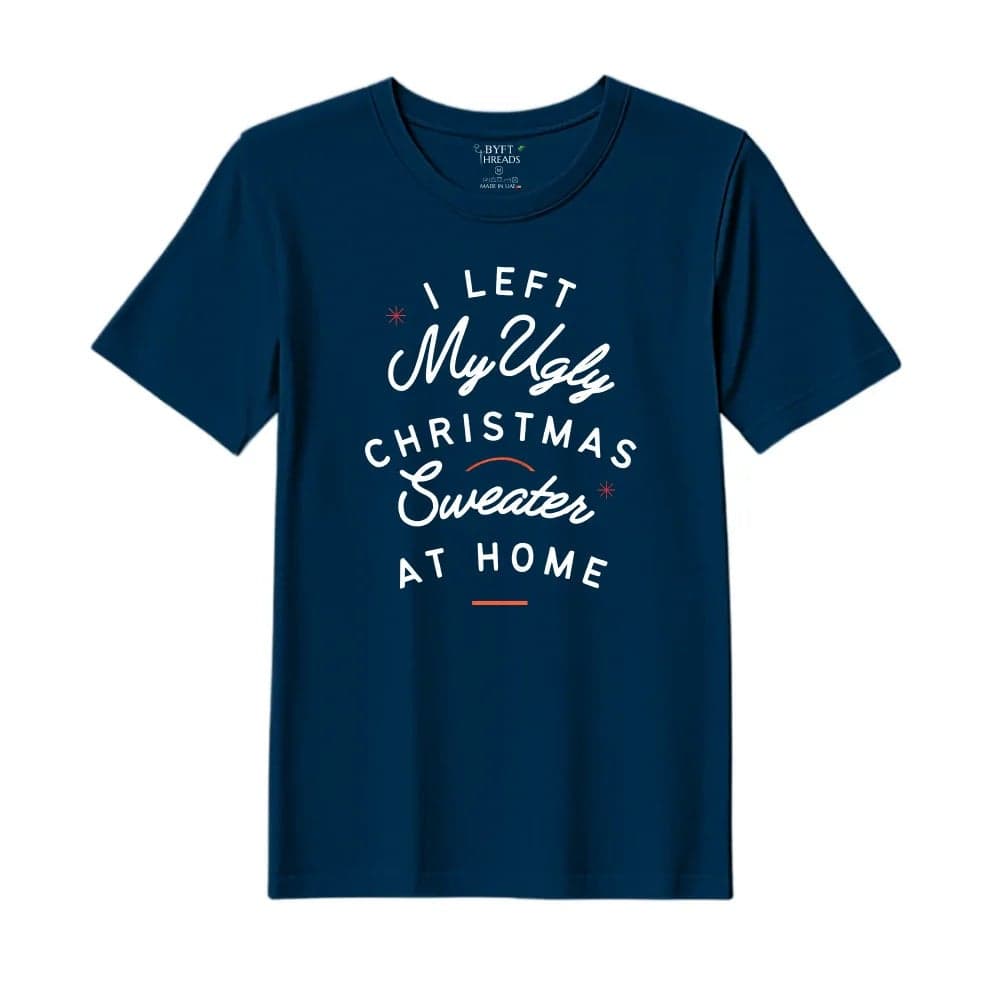 BYFT Threads XL Navy Blue Polycotton T-Shirt - Christmas "I left my ugly Christmas sweater at home" Printed Design, Premium Holiday Collection
