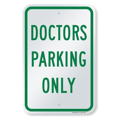 SmartSign 18 x 12 inch “Doctors Parking Only” Metal Sign, Screen Printed, 63 mil Laminated Rustproof Aluminum, Green and White
