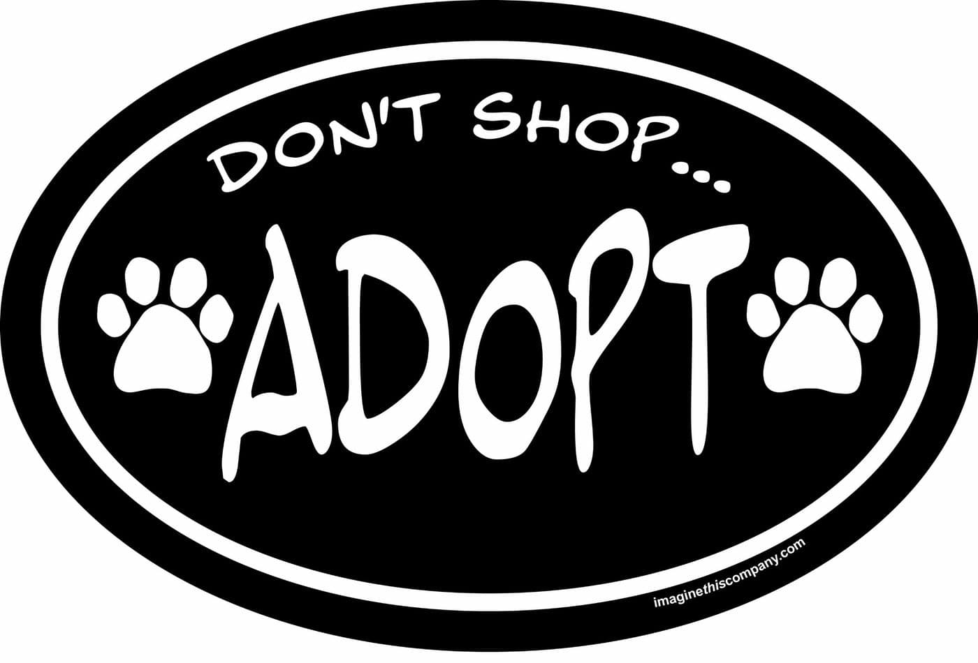 Imagine This 4-Inch by 6-Inch Car Magnet Social Issues Oval, Don't Shop Adopt