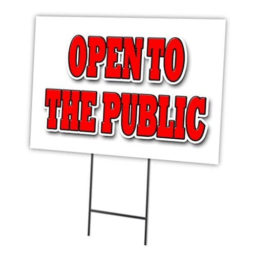 OPEN TO THE PUBLIC 12"x16" Yard Sign & Stake outdoor plastic window | Advertise Your Business | Stake Included Image On Front Only | Made in The USA
