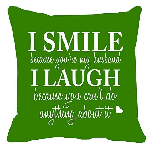 YaYa Cafe Valentine Gifts for Husband I Smile I Laugh Funny Teasing Throw Cushion Cover - 12 x 12 inches