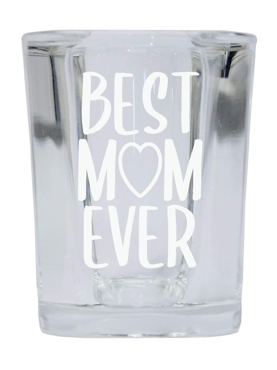 Best Mom Ever 2 Ounce Engraved laser etched Square Shot Glass Mothers Gift for Mom