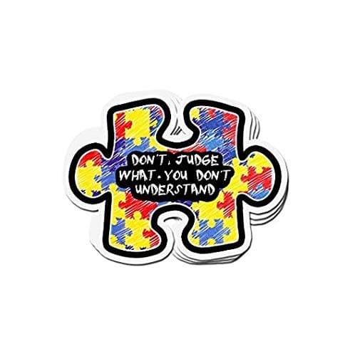 Dont Judge What You Dont Understand Autism Awareness Sticker Graphic Auto Wall Laptop Cell Truck Sticker for Windows Cars Trucks