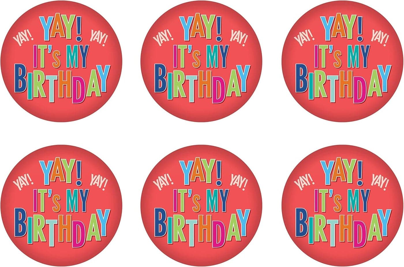 Beistle 6 Piece Yay Its My Birthday Pinback Button Badge Pins for Party Favors Supplies 2 Multicolored