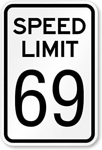Unoopler Speed Limit 69 Tin Sign 16 x 12