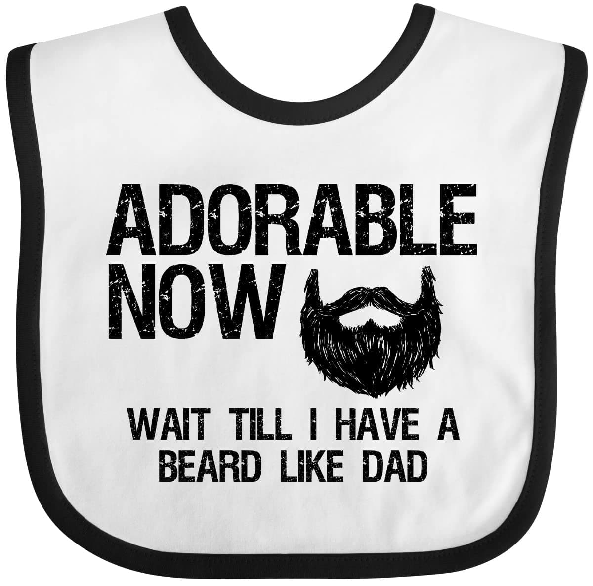 inktastic Adorable Now...Wait Till I Have a Beard Like Dad Baby Bib White and Black 288b4