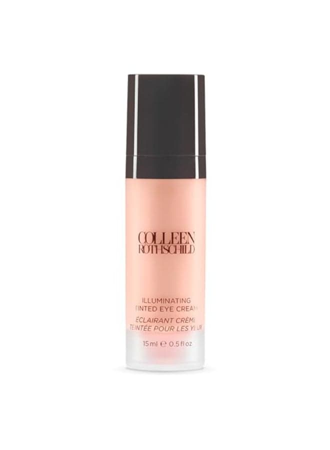 COLLEEN ROTHSCHILD Illuminating Tinted Eye Cream Instant Brightening Effect Nourishes Targets Dark Circles With Hyaluronic Acid Caffeine Pearlized Pigments Peptides 05 fl oz